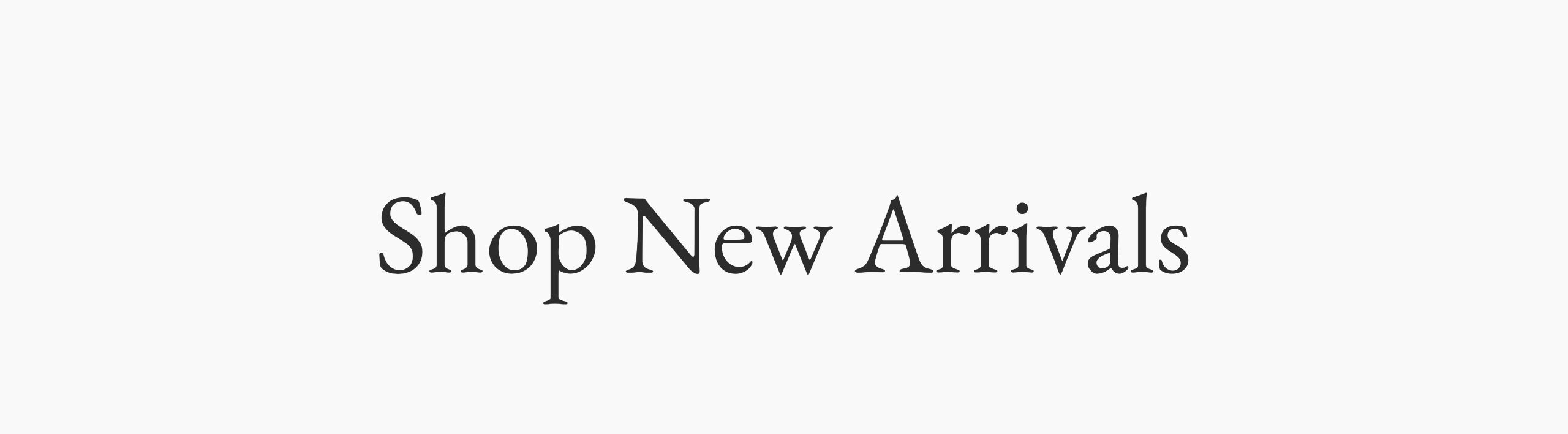 Shop New Arrivals